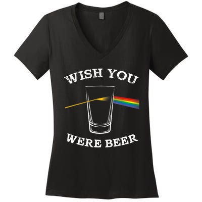 Funny Wish you Were Beer Beer Drinker Women's V-Neck T-Shirt