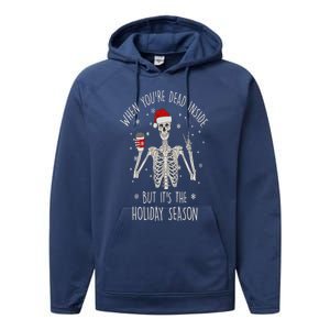 Funny When YouRe Dead Inside But ItS The Holiday Season Great Gift Performance Fleece Hoodie