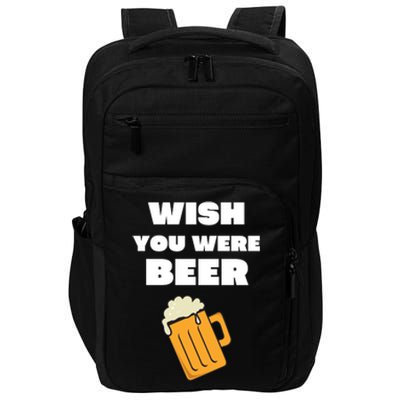 Funny Wish You Were Beer Impact Tech Backpack