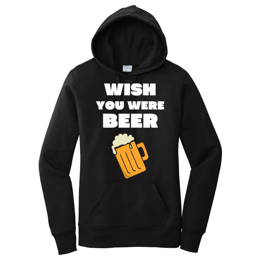 Funny Wish You Were Beer Women's Pullover Hoodie
