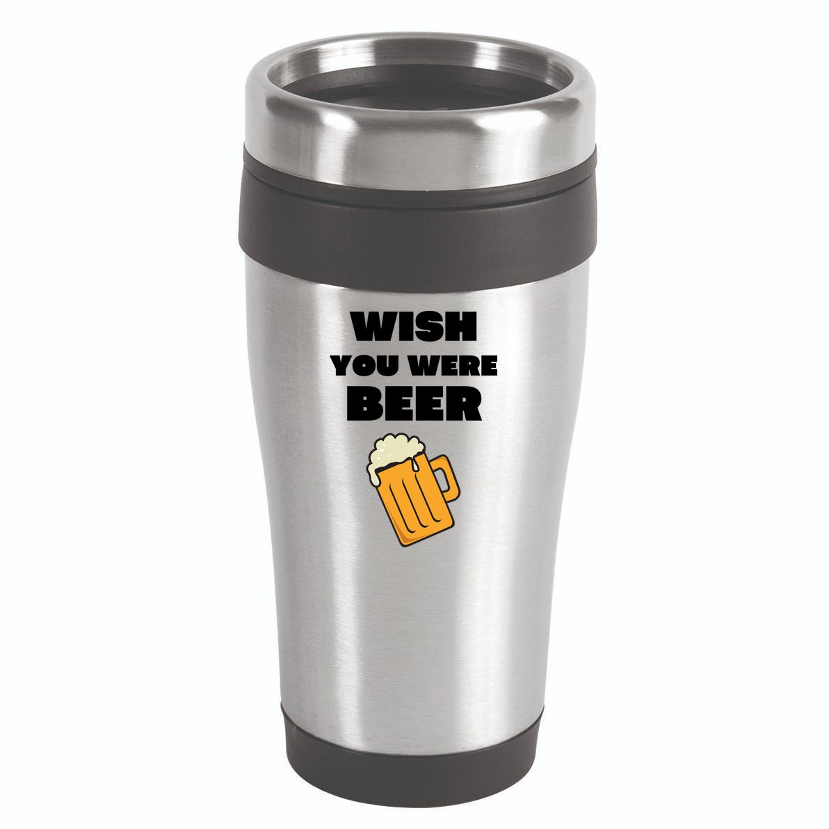 Funny Wish You Were Beer 16oz Travel Tumbler