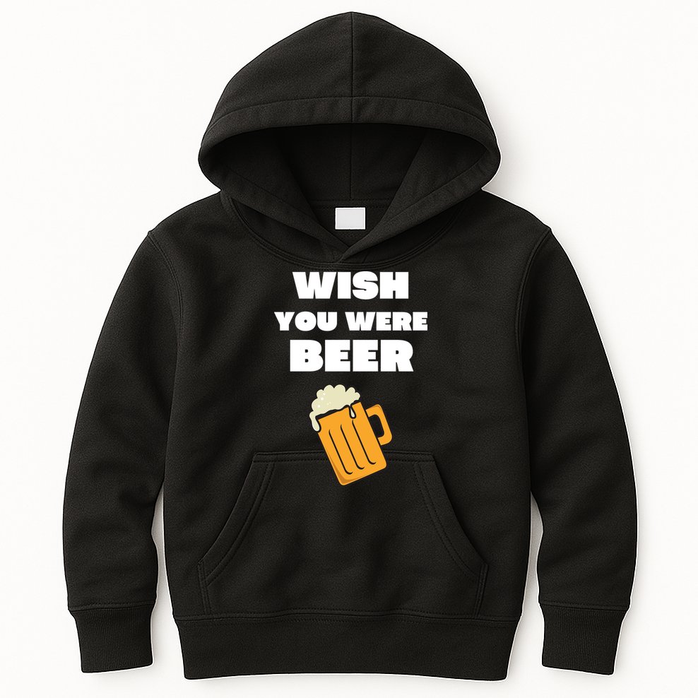 Funny Wish You Were Beer Kids Hoodie