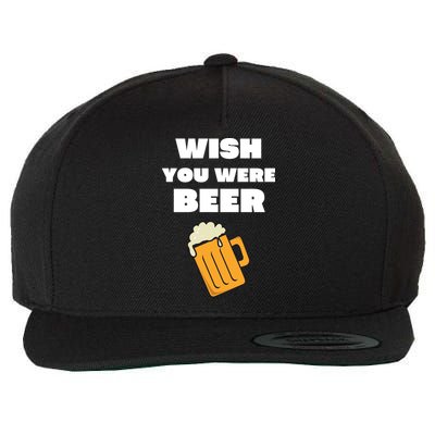 Funny Wish You Were Beer Wool Snapback Cap