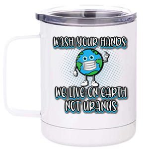 Funny Wash Your Hands Earth Day Humor AntiGerm 12 oz Stainless Steel Tumbler Cup