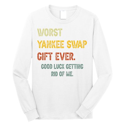 Funny Worst Yankee Swap Gift Ever Vintage Quotes Long Sleeve Shirt
