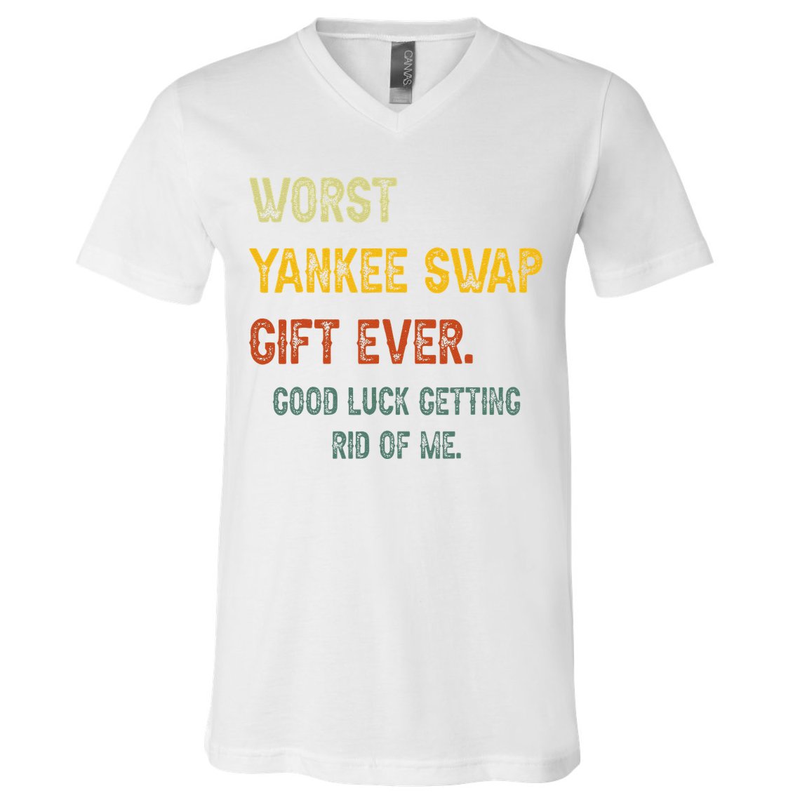 Funny Worst Yankee Swap Gift Ever Vintage Quotes V-Neck T-Shirt