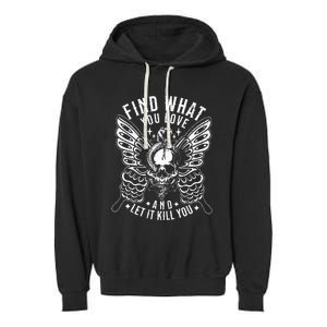 Find What You Love And Let It Kill You Tattoo Syle Garment-Dyed Fleece Hoodie