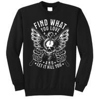 Find What You Love And Let It Kill You Tattoo Syle Sweatshirt