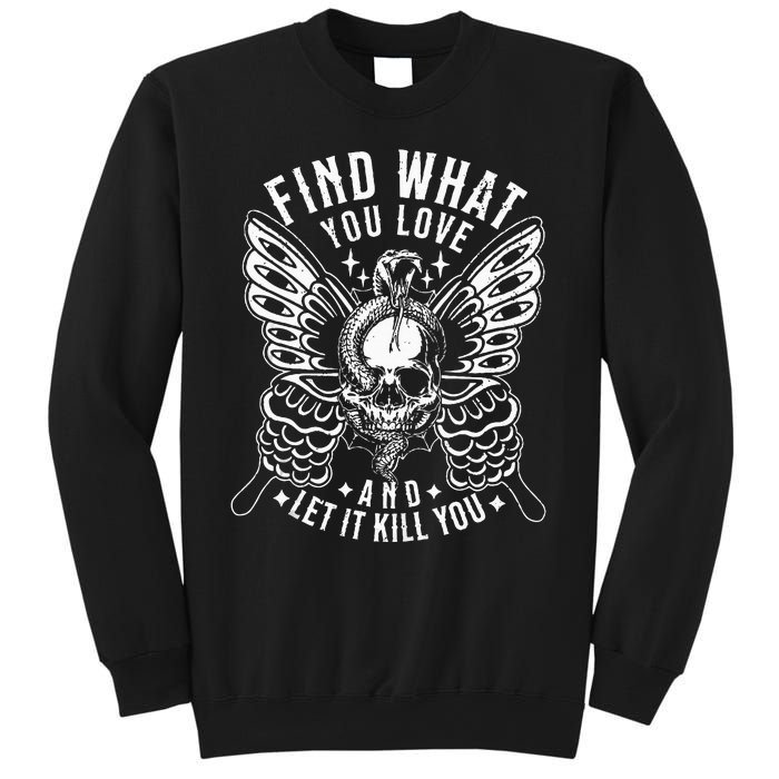 Find What You Love And Let It Kill You Tattoo Syle Sweatshirt