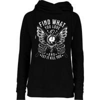 Find What You Love And Let It Kill You Tattoo Syle Womens Funnel Neck Pullover Hood