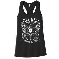 Find What You Love And Let It Kill You Tattoo Syle Women's Racerback Tank