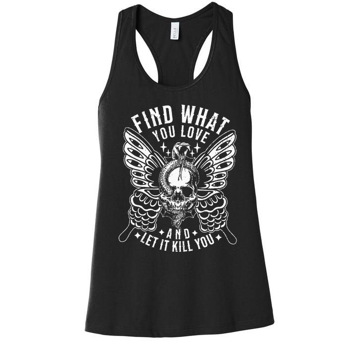 Find What You Love And Let It Kill You Tattoo Syle Women's Racerback Tank