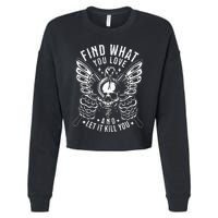 Find What You Love And Let It Kill You Tattoo Syle Cropped Pullover Crew