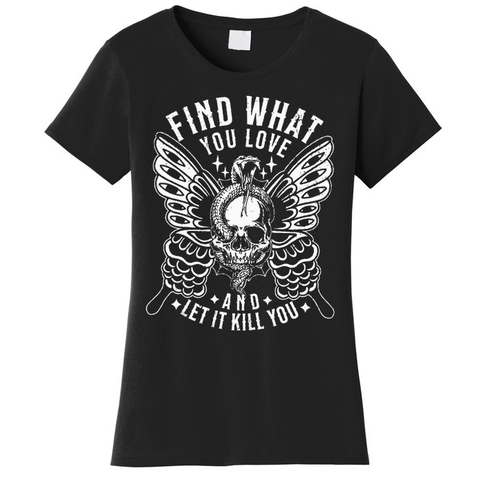 Find What You Love And Let It Kill You Tattoo Syle Women's T-Shirt