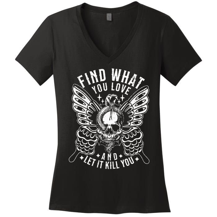 Find What You Love And Let It Kill You Tattoo Syle Women's V-Neck T-Shirt