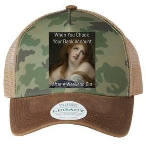 Funny When You Check Your Bank Account Art Meme Legacy Tie Dye Trucker Hat