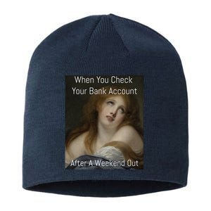 Funny When You Check Your Bank Account Art Meme Sustainable Beanie