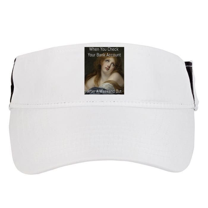 Funny When You Check Your Bank Account Art Meme Adult Drive Performance Visor