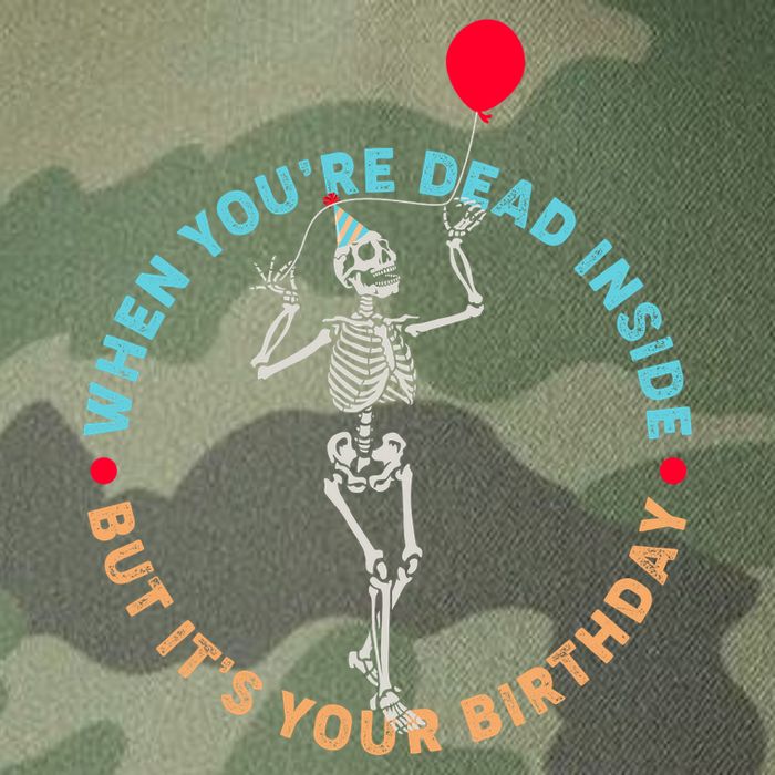 Funny When You're Dead Inside But It's Your Birthday Skeleton Legacy Tie Dye Trucker Hat