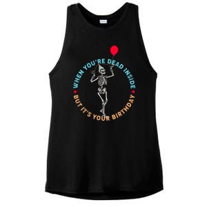 Funny When You're Dead Inside But It's Your Birthday Skeleton Ladies PosiCharge Tri-Blend Wicking Tank