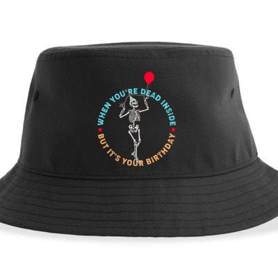 Funny When You're Dead Inside But It's Your Birthday Skeleton Sustainable Bucket Hat