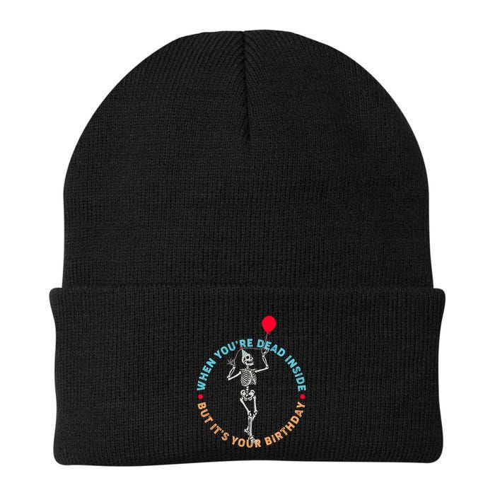 Funny When You're Dead Inside But It's Your Birthday Skeleton Beanie