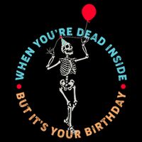 Funny When You're Dead Inside But It's Your Birthday Skeleton 16 in Basic Backpack