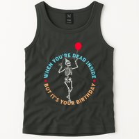 Funny When You're Dead Inside But It's Your Birthday Skeleton Tank Top