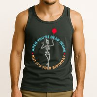 Funny When You're Dead Inside But It's Your Birthday Skeleton Tank Top