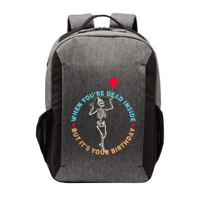 Funny When You're Dead Inside But It's Your Birthday Skeleton Vector Backpack