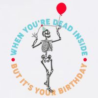 Funny When You're Dead Inside But It's Your Birthday Skeleton Garment-Dyed Sweatshirt