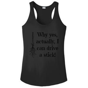 Funny Why Yes Actually I Can Drive A Stick Ladies PosiCharge Competitor Racerback Tank