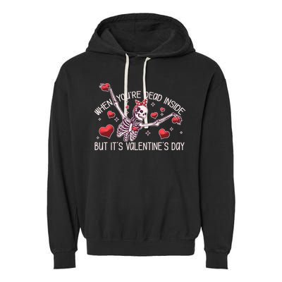 Funny When You're Dead Inside But It's Valentine's Day Heart Skeleton Garment-Dyed Fleece Hoodie