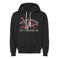 Funny When You're Dead Inside But It's Valentine's Day Heart Skeleton Garment-Dyed Fleece Hoodie