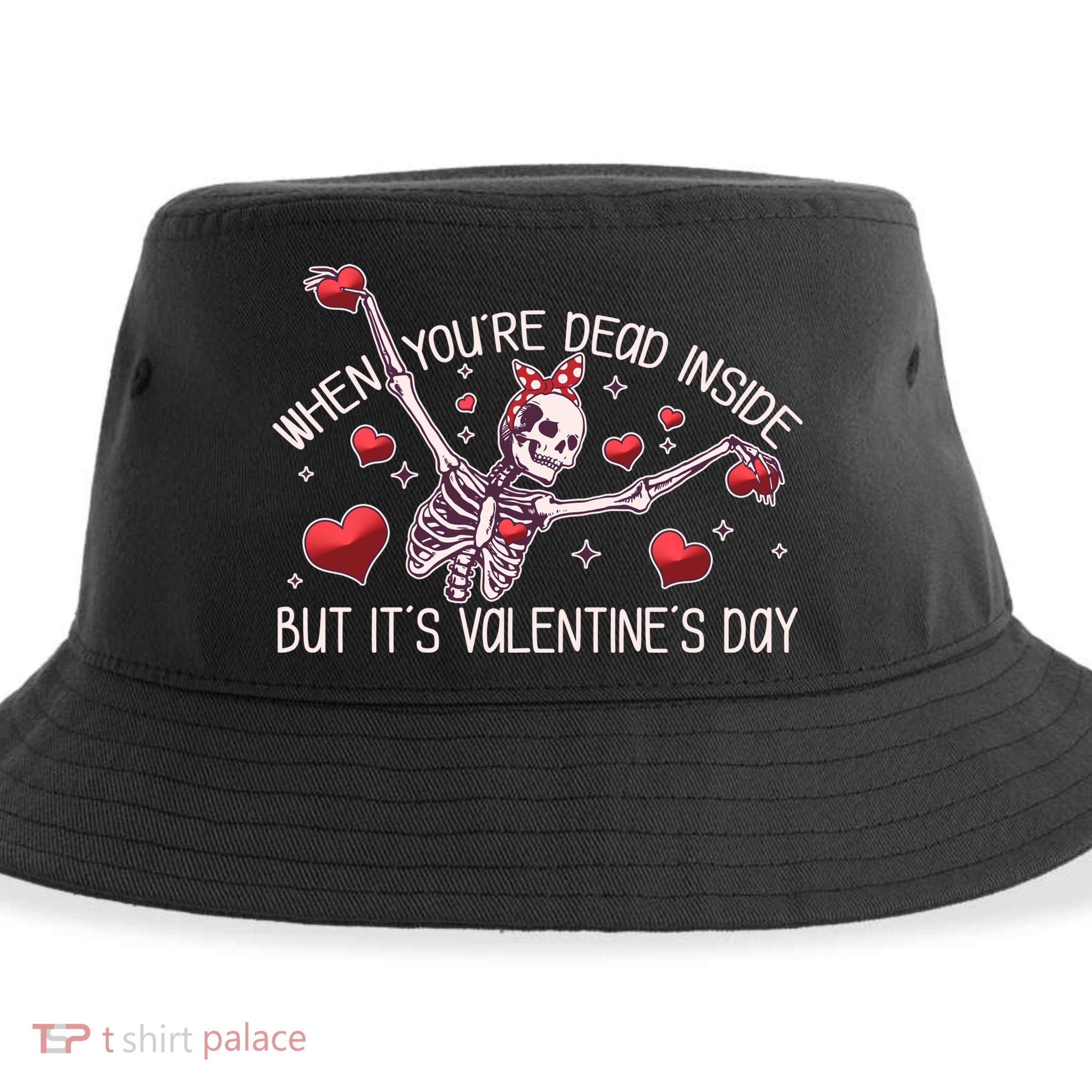 Funny When You're Dead Inside But It's Valentine's Day Heart Skeleton Sustainable Bucket Hat