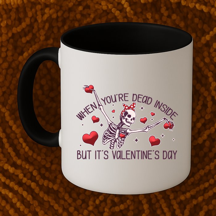 Funny When You're Dead Inside But It's Valentine's Day Heart Skeleton Mug