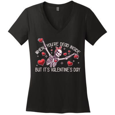Funny When You're Dead Inside But It's Valentine's Day Heart Skeleton Women's V-Neck T-Shirt