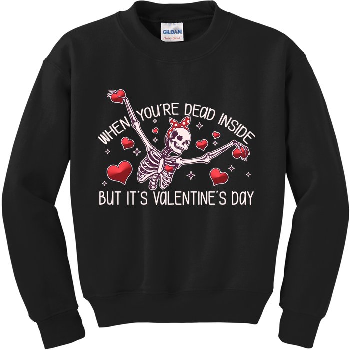 Funny When You're Dead Inside But It's Valentine's Day Heart Skeleton Kids Sweatshirt