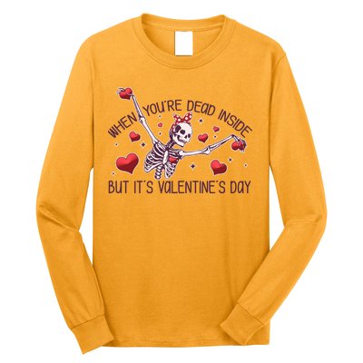 Funny When You're Dead Inside But It's Valentine's Day Heart Skeleton Long Sleeve Shirt
