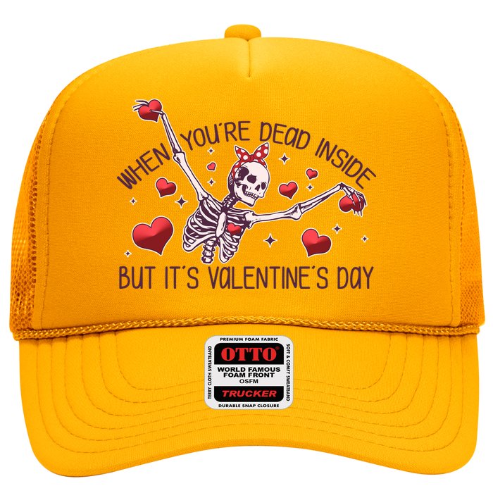 Funny When You're Dead Inside But It's Valentine's Day Heart Skeleton Trucker Hat