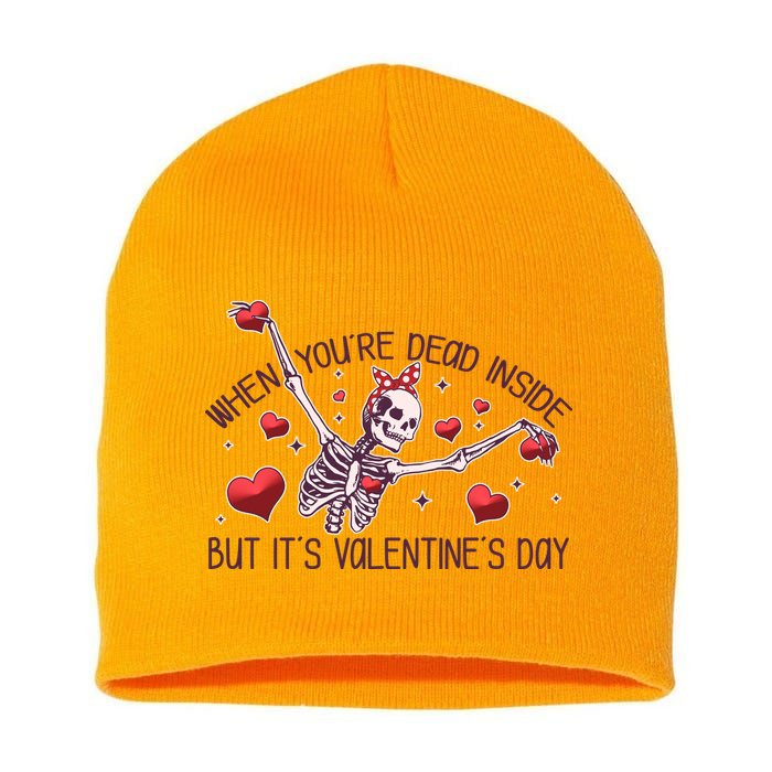 Funny When You're Dead Inside But It's Valentine's Day Heart Skeleton Short Acrylic Beanie