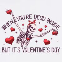 Funny When You're Dead Inside But It's Valentine's Day Heart Skeleton Garment-Dyed Sweatshirt