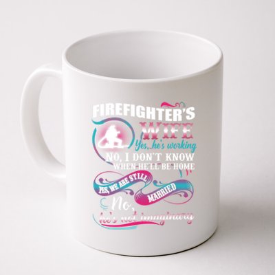 Firefighters Wife Yes Hes Working Proud Firefighter Wife Cute Gift Coffee Mug