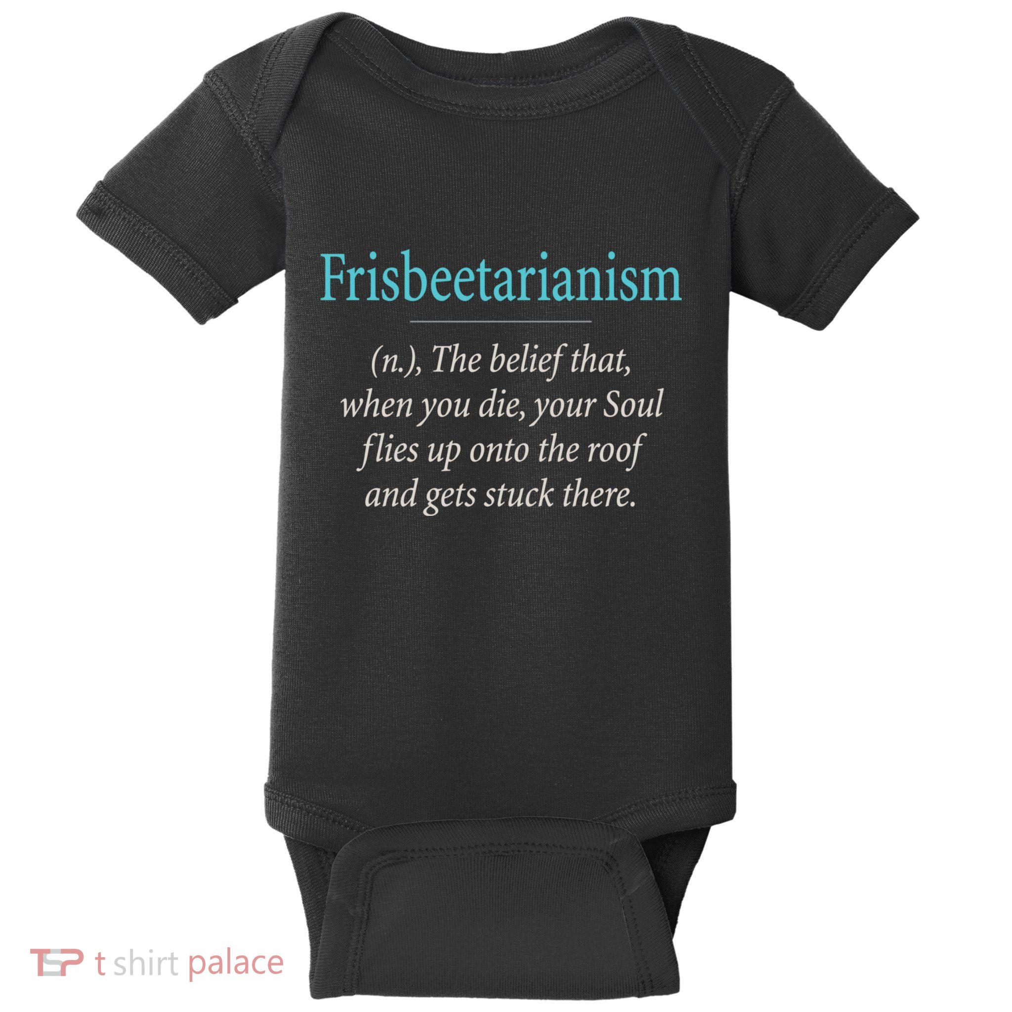 Frisbeetarianism, When Your Soul Flies Up On The Roof! Baby Bodysuit