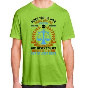 Funny When You Go Into Court Adult ChromaSoft Performance T-Shirt