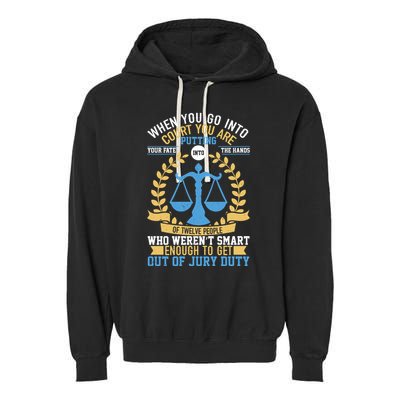 Funny When You Go Into Court Garment-Dyed Fleece Hoodie