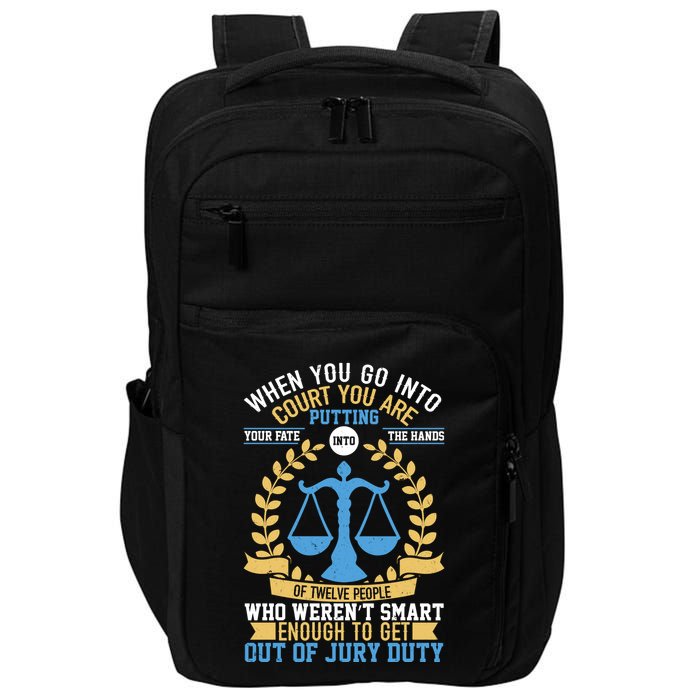 Funny When You Go Into Court Impact Tech Backpack
