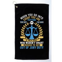 Funny When You Go Into Court Golf Towel