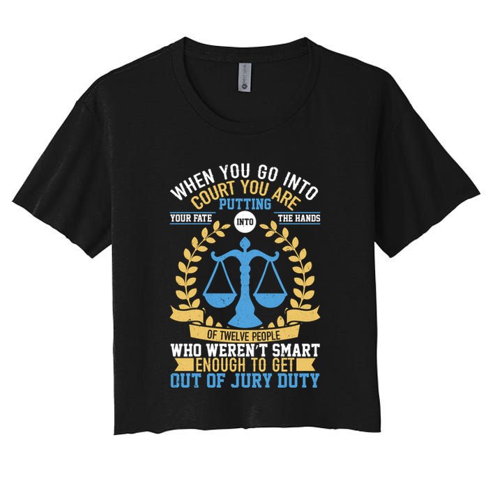 Funny When You Go Into Court Women's Crop Top Tee