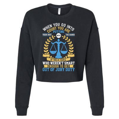 Funny When You Go Into Court Cropped Pullover Crew